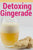 Detoxing Gingerade